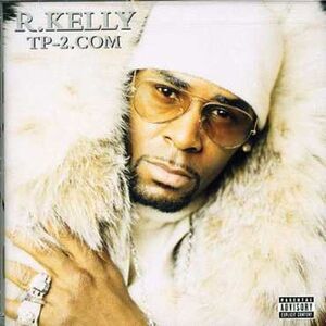 R. Kelly - Tp-2.Com  CD
